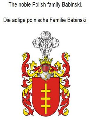 cover image of The noble Polish family Babinski. Die adlige polnische Familie Babinski.